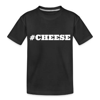 #Cheese - Kids' Premium Organic T-Shirt - black - Front