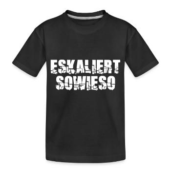 Eskaliert Sowieso Eskalieren Spaß Motto - Kinder Premium Bio T-Shirt - Schwarz - Vorne