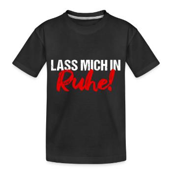 Lass mich in Ruhe! - Kinder Premium Bio T-Shirt - Schwarz - Vorne