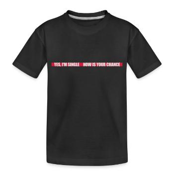 célibataire maintenant votre chance - T-shirt bio Premium Enfant - noir - Devant