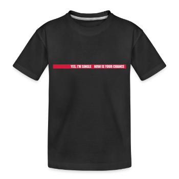 célibataire maintenant votre chance - T-shirt bio Premium Enfant - noir - Devant