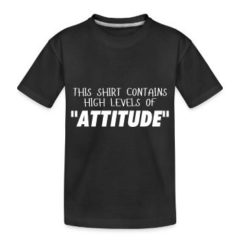 This Shirt contains high levels of ATTITUDE - Kinder Premium Bio T-Shirt - Schwarz - Vorne