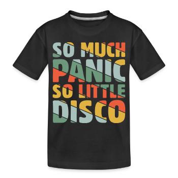So much Panic so little Disco - Kids' Premium Organic T-Shirt - black - Front