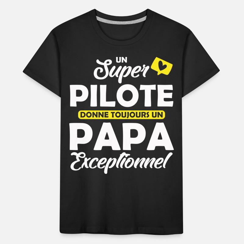 super pilote - papa exceptionnel T-shirt bio Premium Enfant
