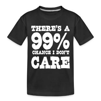 Il y a 99% de chances que je m’en fiche - T-shirt bio Premium Enfant - noir - Devant