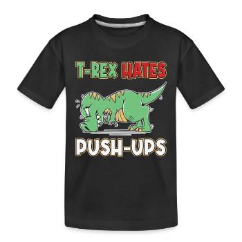 T-Rex Hates Push-ups Push-ups Funny Humor - Kids' Premium Organic T-Shirt - black - Front