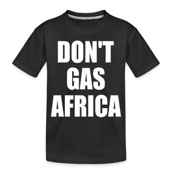 don't gas africa - Kinder Premium Bio T-Shirt - Schwarz - Vorne