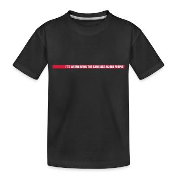 être âgé - T-shirt bio Premium Enfant - noir - Devant