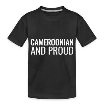 Cameroonian And Proud Cameroon Cameroon - Kids' Premium Organic T-Shirt - black - Front