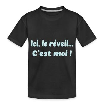 Ici, le réveil c'est moi ! - T-shirt bio Premium Enfant - noir - Devant