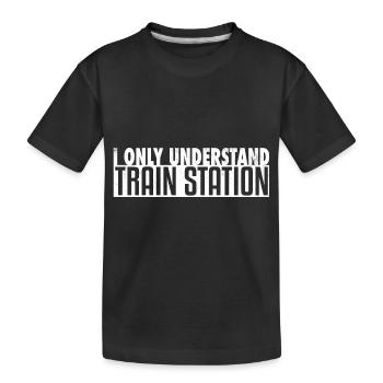 I Only Understand Train Station Denglisch - Kinder Premium Bio T-Shirt - Schwarz - Vorne