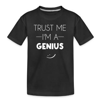 Trust me i'm a Genius - Kinder Premium Bio T-Shirt - Schwarz - Vorne