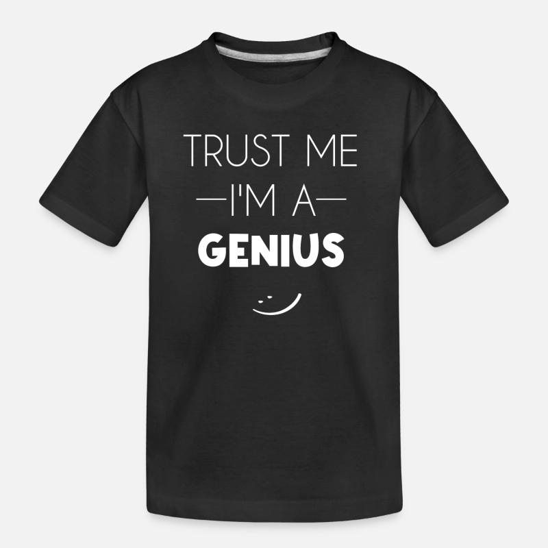 Trust me i'm a Genius - Kinder Premium Bio T-Shirt - Schwarz