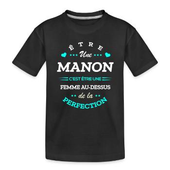MANON PARFAITE - NOM MANON - T-shirt bio Premium Enfant - noir - Devant