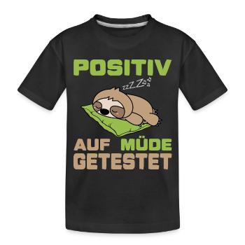 Positiv auf müde getestet (Faultier-Edition) - Kinder Premium Bio T-Shirt - Schwarz - Vorne