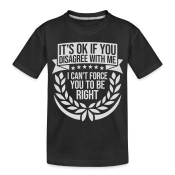 Vous n’êtes pas d’accord avec moi - T-shirt bio Premium Enfant - noir - Devant