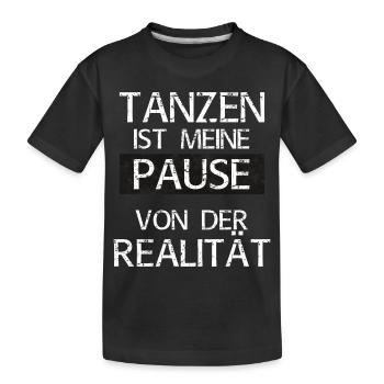 Tanzen ist meine Pause von der Realität - Kinder Premium Bio T-Shirt - Schwarz - Vorne