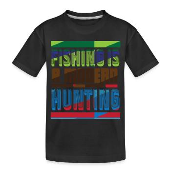 2 Angeln ist eine moderne Jagd - Kinder Premium Bio T-Shirt - Schwarz - Vorne