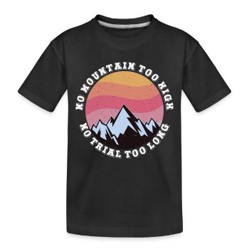 Kein Berg zu hoch, kein Weg zu lang - Kinder Premium Bio T-Shirt - Schwarz - Vorne