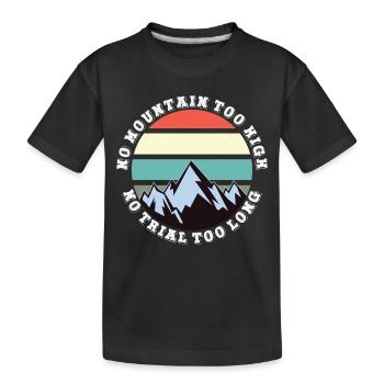Pas de montagne trop haute, pas trop longue - T-shirt bio Premium Enfant - noir - Devant