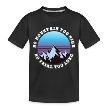 Pas de montagne trop haute, pas trop longue - T-shirt bio Premium Enfant - noir - Devant