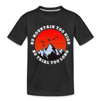 Pas de montagne trop haute, pas trop longue - T-shirt bio Premium Enfant - noir - Devant