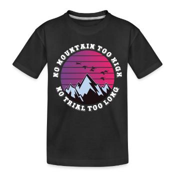 Pas de montagne trop haute, pas trop longue - T-shirt bio Premium Enfant - noir - Devant