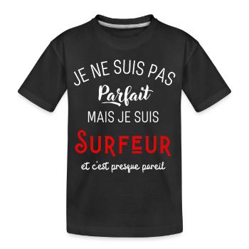 Pas parfait mais surfeur - T-shirt bio Premium Enfant - noir - Devant