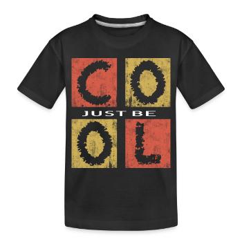 Just Be Cool,sois cool - T-shirt bio Premium Enfant - noir - Devant