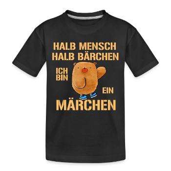 Halb Mensch halb Bärchen ich bin ein Märchen - Kinder Premium Bio T-Shirt - Schwarz - Vorne