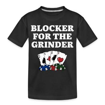Bloqueur pour le Grinder Gambler Poker Gambling - T-shirt bio Premium Enfant - noir - Devant