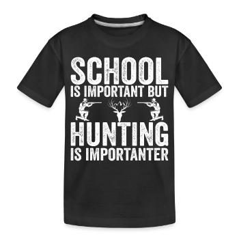 Die Schule ist wichtig, aber die Jagd ist noch wichtiger - Kinder Premium Bio T-Shirt - Schwarz - Vorne