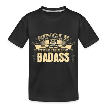Single Mom Mommy Respect Gift - Kids' Premium Organic T-Shirt - black - Front