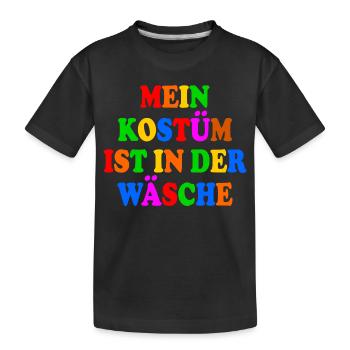 mein kostüm ist in der wäsche - Kinder Premium Bio T-Shirt - Schwarz - Vorne