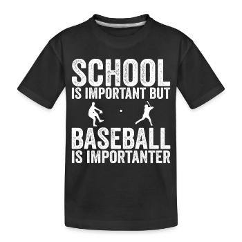 School is important but baseball is importanter - Kids' Premium Organic T-Shirt - black - Front