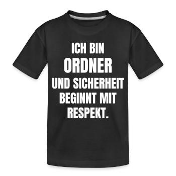 Ordner und Sicherheit beginnt mit Respekt. - Kinder Premium Bio T-Shirt - Schwarz - Vorne