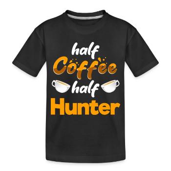 Half Coffee Half Hunter Funny Hunting Humor - Kids' Premium Organic T-Shirt - black - Front