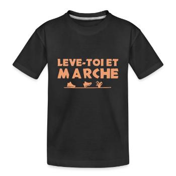 LÈVE-TOI ET MARCHE ! (randonnée, trek) - T-shirt bio Premium Enfant - noir - Devant