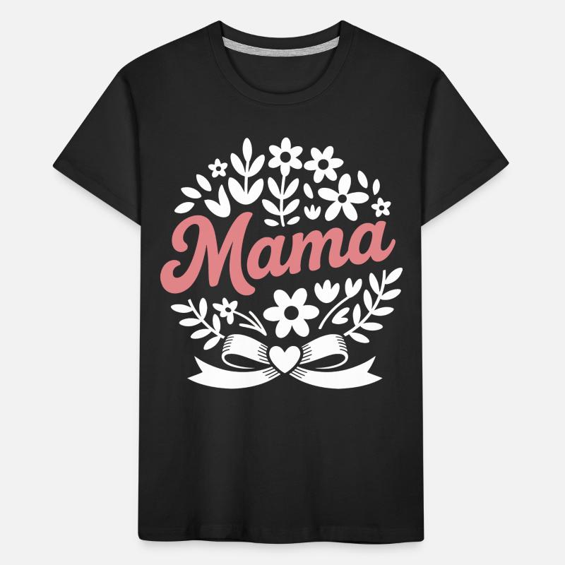Mama Mutter Muttertaggeschenk Kinder Premium Bio T-Shirt