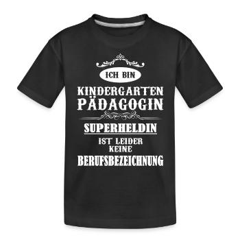 Kindergartenpädagogin – Superheldin des Alltags - Kinder Premium Bio T-Shirt - Schwarz - Vorne