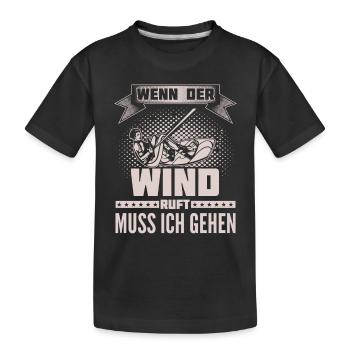 Kitesurfen - Wind ruft - Ich muss gehen - Kinder Premium Bio T-Shirt - Schwarz - Vorne