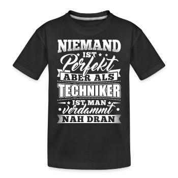 Lustiges Technik Techniker Shirt Niemand Perfekt - Kinder Premium Bio T-Shirt - Schwarz - Vorne