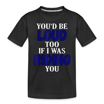 Be Loud Too Riding You Hog - T-shirt bio Premium Enfant - noir - Devant