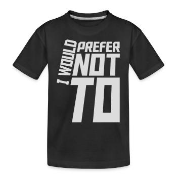 I prefer not to - Kids' Premium Organic T-Shirt - black - Front