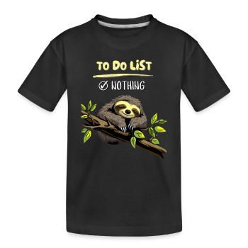 Süsses Faultier...Sloth has nothing to do - Kinder Premium Bio T-Shirt - Schwarz - Vorne