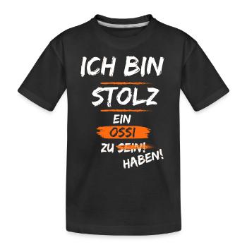 Stolz auf meinen Ossi - Kinder Premium Bio T-Shirt - Schwarz - Vorne