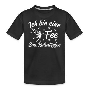 Ich bin eine Fee eine Katastrofee - Kinder Premium Bio T-Shirt - Schwarz - Vorne