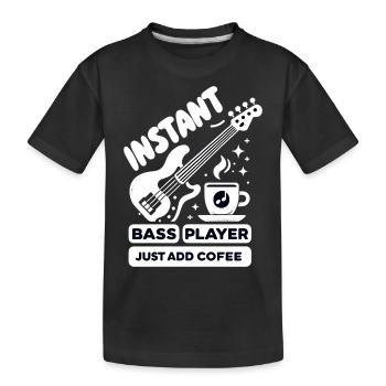 Instant Bass Player Einfach Kaffee hinzufügen - Kinder Premium Bio T-Shirt - Schwarz - Vorne