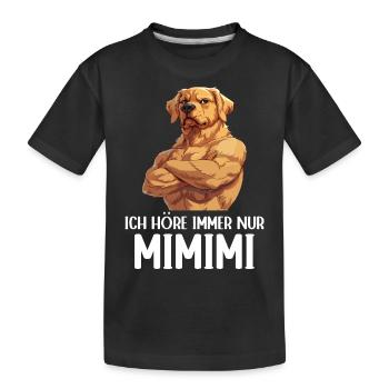 Dog Dogs I only ever hear Mimimi - Kids' Premium Organic T-Shirt - black - Front