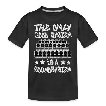 Un bon système est un système de sonorisation - T-shirt bio Premium Enfant - noir - Devant